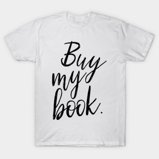 Buy My Book T-Shirt